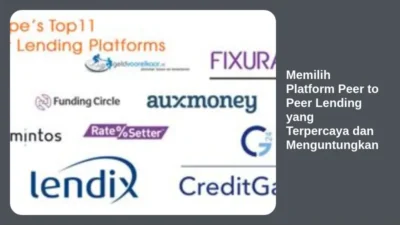 Memilih Platform Peer to Peer Lending yang Terpercaya dan Menguntungkan