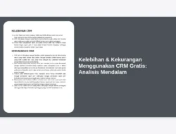 Kelebihan & Kekurangan Menggunakan CRM Gratis: Analisis Mendalam