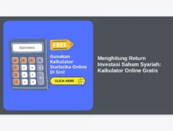 Menghitung Return Investasi Saham Syariah: Kalkulator Online Gratis