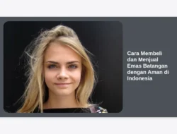 Cara Membeli dan Menjual Emas Batangan dengan Aman di Indonesia