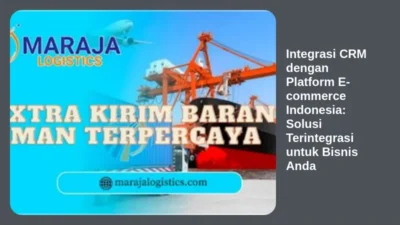Integrasi CRM dengan Platform E-commerce Indonesia: Solusi Terintegrasi untuk Bisnis Anda