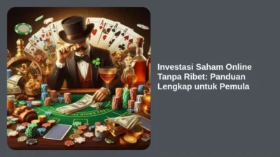 Investasi Saham Online Tanpa Ribet: Panduan Lengkap untuk Pemula