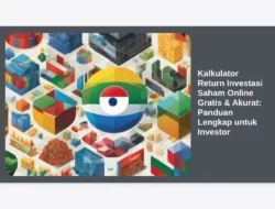 Kalkulator Return Investasi Saham Online Gratis & Akurat: Panduan Lengkap untuk Investor