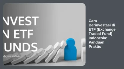 Cara Berinvestasi di ETF (Exchange Traded Fund) Indonesia: Panduan Praktis