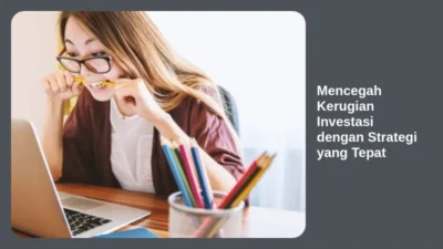 Mencegah Kerugian Investasi dengan Strategi yang Tepat