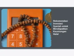Rekomendasi Investasi Syariah untuk Mendapatkan Keuntungan Halal