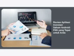 Review Aplikasi Investasi Saham Android: Pilih yang Tepat untuk Anda