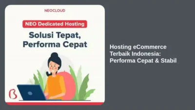 Hosting eCommerce Terbaik Indonesia: Performa Cepat & Stabil