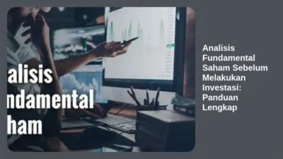 Analisis Fundamental Saham Sebelum Melakukan Investasi: Panduan Lengkap