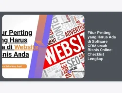 Fitur Penting yang Harus Ada di Software CRM untuk Bisnis Online: Checklist Lengkap