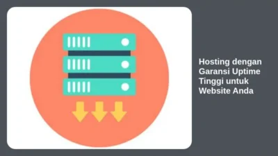 Hosting dengan Garansi Uptime Tinggi untuk Website Anda