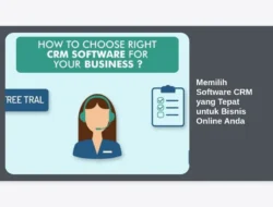 Memilih Software CRM yang Tepat untuk Bisnis Online Anda