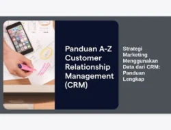 Strategi Marketing Menggunakan Data dari CRM: Panduan Lengkap