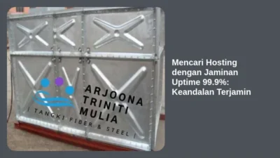 Mencari Hosting dengan Jaminan Uptime 99.9%: Keandalan Terjamin