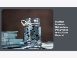 Manfaat Investasi Reksadana Pasar Uang untuk Dana Darurat