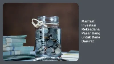 Manfaat Investasi Reksadana Pasar Uang untuk Dana Darurat