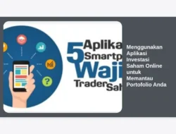 Menggunakan Aplikasi Investasi Saham Online untuk Memantau Portofolio Anda