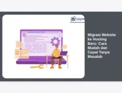 Migrasi Website ke Hosting Baru: Cara Mudah dan Cepat Tanpa Masalah