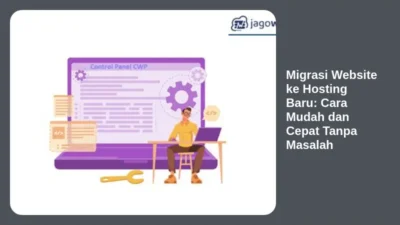 Migrasi Website ke Hosting Baru: Cara Mudah dan Cepat Tanpa Masalah