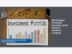 Membangun Portofolio Investasi untuk Pensiun: Panduan Lengkap