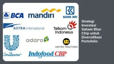 Strategi Investasi Saham Blue Chip untuk Diversifikasi Portofolio