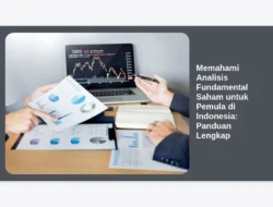 Memahami Analisis Fundamental Saham untuk Pemula di Indonesia: Panduan Lengkap