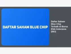 Daftar Saham Blue Chip Terbaik di Bursa Efek Indonesia (BEI)