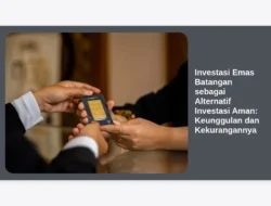 Investasi Emas Batangan sebagai Alternatif Investasi Aman: Keunggulan dan Kekurangannya