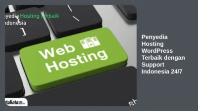 Penyedia Hosting WordPress Terbaik dengan Support Indonesia 24/7