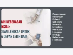 Perencanaan Keuangan Pribadi Sebelum Memulai Investasi: Panduan Lengkap Menuju Kebebasan Finansial
