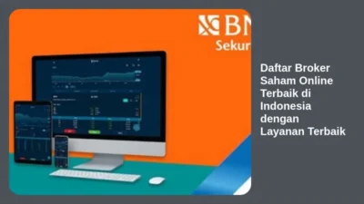 Daftar Broker Saham Online Terbaik di Indonesia dengan Layanan Terbaik