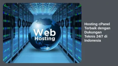 Hosting cPanel Terbaik dengan Dukungan Teknis 24/7 di Indonesia