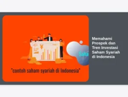 Memahami Prospek dan Tren Investasi Saham Syariah di Indonesia
