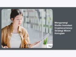 Mengurangi Risiko Investasi Cryptocurrency: Strategi Minim Kerugian