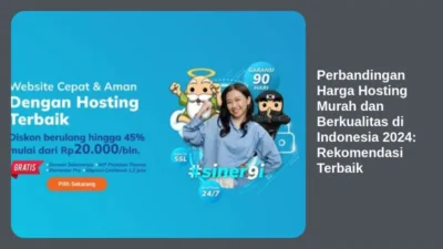 Perbandingan Harga Hosting Murah dan Berkualitas di Indonesia 2024: Rekomendasi Terbaik