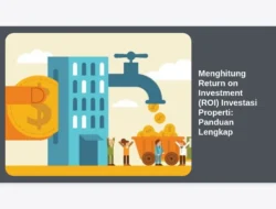 Menghitung Return on Investment (ROI) Investasi Properti: Panduan Lengkap