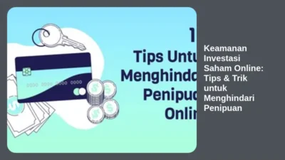 Keamanan Investasi Saham Online: Tips & Trik untuk Menghindari Penipuan