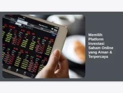 Memilih Platform Investasi Saham Online yang Aman & Terpercaya