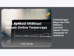 Perbandingan Biaya dan Fitur Platform Investasi Saham Online Terpopuler di Indonesia