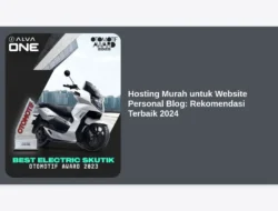 Hosting Murah untuk Website Personal Blog: Rekomendasi Terbaik 2024
