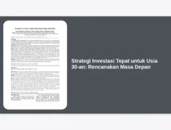 Strategi Investasi Tepat untuk Usia 30-an: Rencanakan Masa Depan