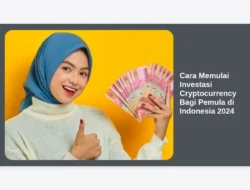 Cara Memulai Investasi Cryptocurrency Bagi Pemula di Indonesia 2024