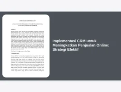 Implementasi CRM untuk Meningkatkan Penjualan Online: Strategi Efektif