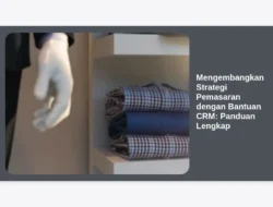 Mengembangkan Strategi Pemasaran dengan Bantuan CRM: Panduan Lengkap