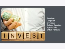 Panduan Lengkap Investasi Saham Syariah: Tips & Trik untuk Pemula