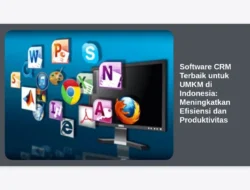 Software CRM Terbaik untuk UMKM di Indonesia: Meningkatkan Efisiensi dan Produktivitas