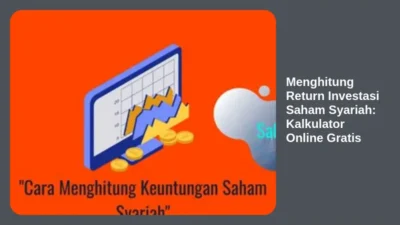 Menghitung Return Investasi Saham Syariah: Kalkulator Online Gratis