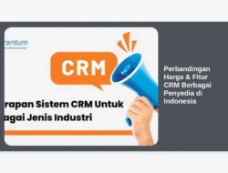 Perbandingan Harga & Fitur CRM Berbagai Penyedia di Indonesia
