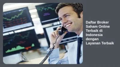 Daftar Broker Saham Online Terbaik di Indonesia dengan Layanan Terbaik