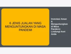 Investasi Aman & Menguntungkan di Masa Pandemi: Lindungi Aset Anda